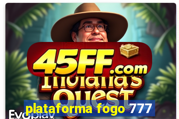 plataforma fogo 777
